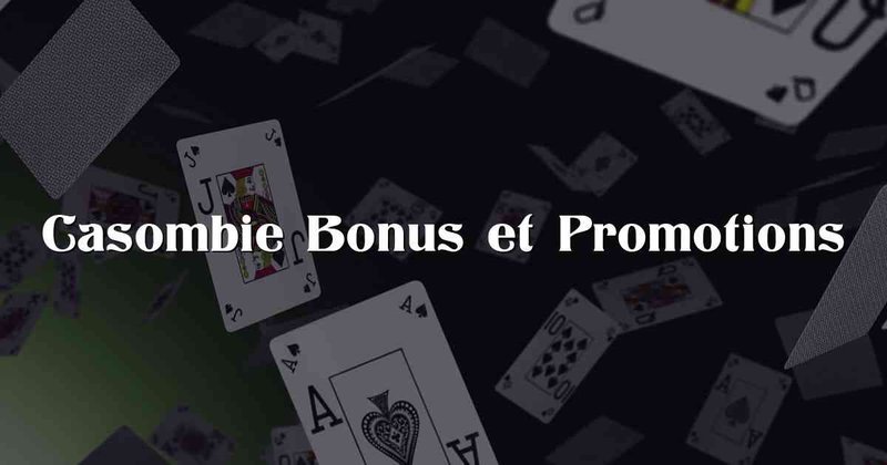 Découvrez le Code Promo Casombie Casino Pour Un Bonus En Ligne Exclusif